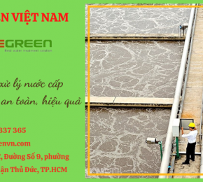Dịch vụ xử lý nước cấp công nghiệp đạt tiêu chuẩn, an toàn, chuyên nghiệp tại Regreen Việt Nam