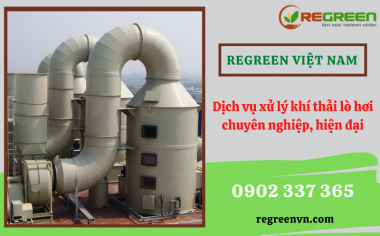 Dịch vụ xử lý khí thải lò hơi an toàn, hiệu quả tại Regreen Việt Nam