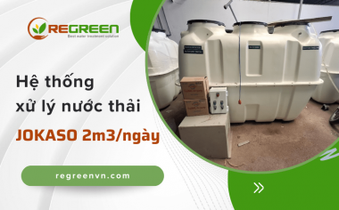 Hệ thống xử lý nước thải Jokaso công suất 2m3/ngày – Giải pháp hoàn hảo cho nước thải sinh hoạt