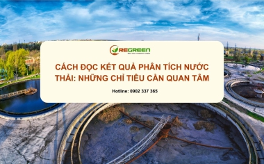 Cách đọc kết quả phân tích nước thải: Những chỉ tiêu cần quan tâm