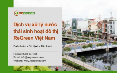 Dịch vụ xử lý nước thải đô thị trọn gói, uy tín và tiết kiệm từ ReGreen