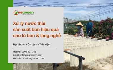 Xử lý nước thải sản xuất bún hiệu quả cho lò bún & làng nghề