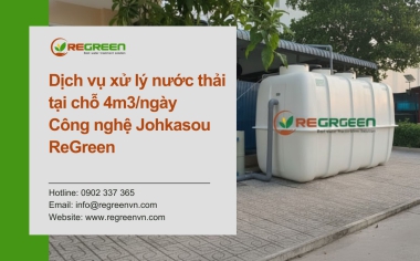 Dịch vụ xử lý nước thải tại chỗ 4m3/ngày | Công nghệ Johkasou ReGreen