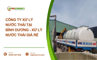 Công ty xử lý nước thải tại Bình Dương - Xử lý nước thải giá rẻ