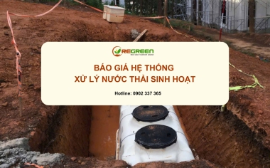 Báo giá hệ thống xử lý nước thải sinh hoạt - Thi công trọn gói