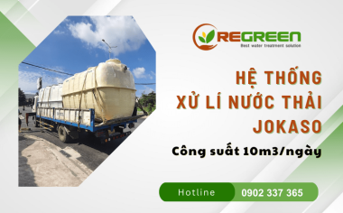 Hệ thống xử lý nước thải Jokaso công suất 10m3/ngày nhỏ gọn nhưng mạnh mẽ