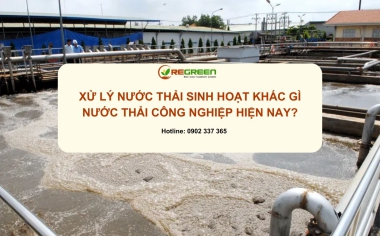Xử lý nước thải sinh hoạt khác gì nước thải công nghiệp hiện nay?