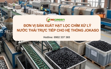 Đơn vị sản xuất hạt lọc chìm xử lý nước thải trực tiếp cho hệ thống Jokaso
