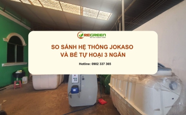 So sánh hệ thống Jokaso và bể tự hoại 3 ngăn: Giải pháp xử lý nước thải nào hiệu quả hơn?