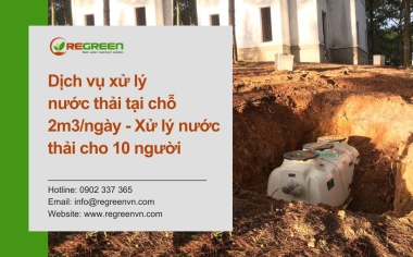 Dịch vụ xử lý nước thải tại chỗ 2m3/ngày - Xử lý nước thải cho 10 người