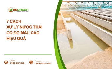 7 Cách xử lý nước thải có độ màu cao hiệu quả