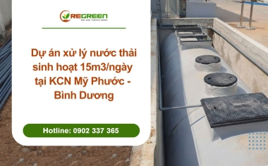 Dự án xử lý nước thải sinh hoạt 15m3/ngày tại KCN Mỹ Phước - Bình Dương