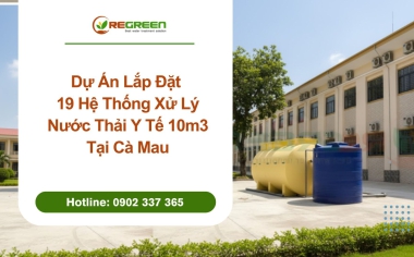 Dự án lắp đặt 19 hệ thống xử lý nước thải y tế 10m3 Tại Cà Mau